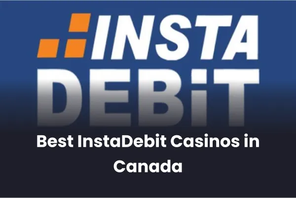 InstaDebit Casinos in Canada