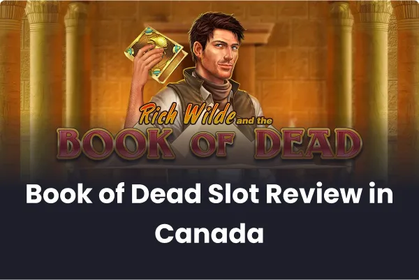 Book of Dead Slot Review in Canada