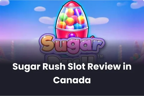 Sugar Rush Slot Review in Canada