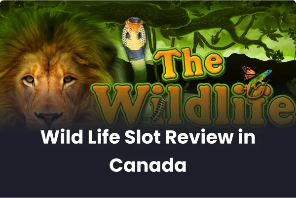 Wild Life Slot Review in Canada