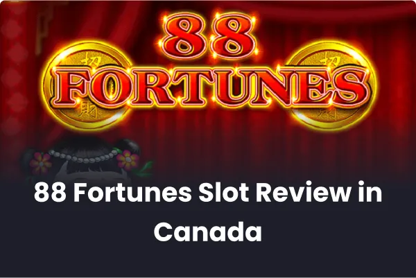 88 Fortunes Slot Review in Canada
