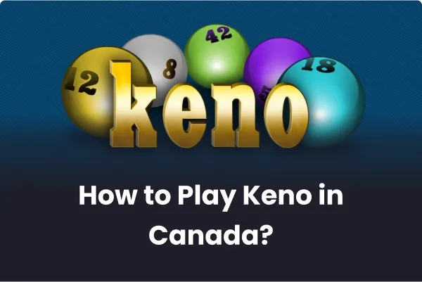 How to Play Keno in Canada?