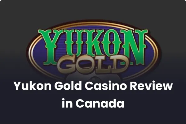 Yukon Gold Casino Review in Canada