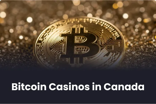 Bitcoin Casinos in Canada 
