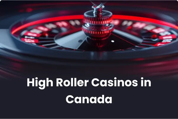 High Roller Casinos in Canada 
