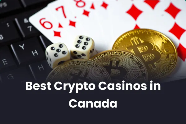Best Crypto Casinos in Canada 